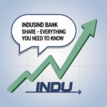 IndusInd Bank Share – Everything You Need to Know